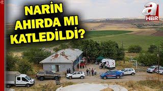 Narin ahırda mı öldürüldü? A Haber Narin'in öldürüldüğü yeri arıyor  | A Haber