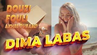 Douzi & Fouli ft. Akhee Cubano | Dima Labas | Official Music Video