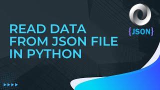 JSON Tutorial Part-7 | How To Read Data from JSON File in Python | JSON library in python