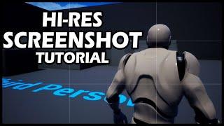 Take high resolution SCREENSHOT in UNREAL ENGINE 2020 tutorial