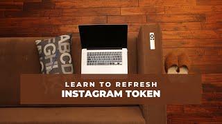 Instagram Token Refresh: How to refresh Instagram token [Long Live Instagram Token]