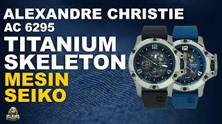 AC 6295 : JAM ALEXANDRE CHRISTIE TITANIUM SKELETON MESIN SEIKO TERBARU (2022)