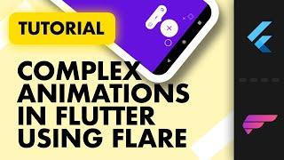 Complex Animations in Flutter using Rive | Flare