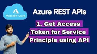 1. Azure Get Access Token for Service Principle using REST API | #azure #restapis #microsoft