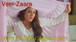 Veer-Zaara/Hum To Bhai Jaise Hein - full song/Вир и Зара/Песня Зары в доме отца