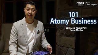 The Atomy Business with Royal Master Joo Young Park