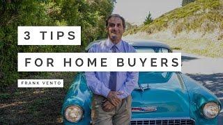 Buying A Home | 3 TIPS From San Mateo Realtor, Frank Vento