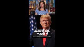 Reporter: Trump made $1 billion in crypto in 9 months