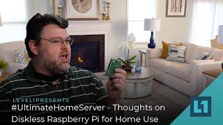 #UltimateHomeServer - Thoughts on Diskless Raspberry Pi for Home Technology/IoT