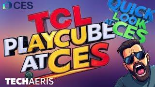 CES 2025 TCL PlayCube Quick Look