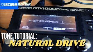 BOSS GT-1000 CORE - Programming a Tone from blank. (Natural Drive)