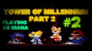 DIANA HAS BEATEN TAILS DOLL! Tower Of Millennium Part 2 - Playing as Diana (#2)