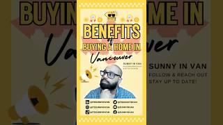  Benefits of Buying a Home in Vancouver! #RealEstate #Vancouver #shorts #SunnyInVan 