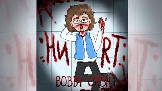 Bobby Cash-Hurt(Знакомьтесь,Боб Fanmade Cover)