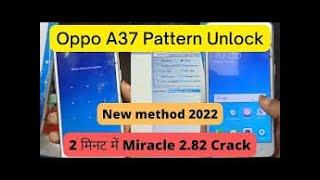 oppo a37 pattern unlock with miracle box with lose any data\sm software/