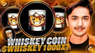 THE NEXT 1000X POTENTIAL COIN WHISKEY || THE SYMBOL OF HAPPINESS