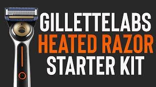 Review: Gillette Labs Heated Razor For Men