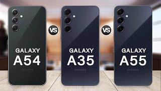 Samsung Galaxy A55 Vs Galaxy A54 Vs Galaxy A35 Specs Review