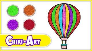 Chiki Art | Glitter Hot Air Balloon Drawing & Painting | Fun Art For Kids