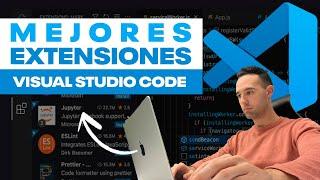 Mejores 5 EXTENSIONES para Visual Studio Code en 2024 | Super Desarrollador Python