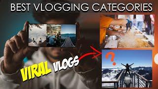 BEST VLOGGING CATEGORIES TO GROW YOUR VLOGGING VIDEOS | VLOGGING THEME | VIDEO TIPS | IN HINDI