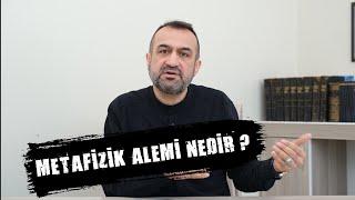 Metafizik Alem Nedir ? | Yasin Koca