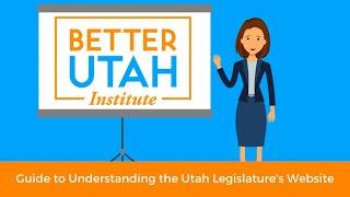 Guide to Understanding the Utah Legislature's Website