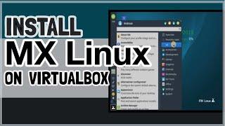 How to DownIoad & Install MX Linux on VirtualBox