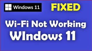 WiFi Not Working on Windows 11 [ How to fix WiFi Connection in Windows 11 ]