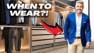 WHEN TO WEAR WHAT: A Man’s Guide to Dressing for the Right Time and Place