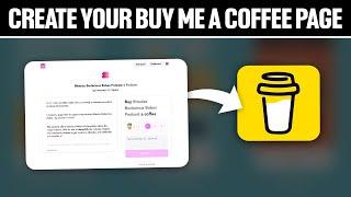 How To Create Your Buy Me a Coffee Page 2024! (Full Tutorial)