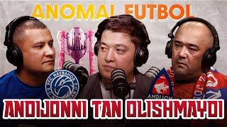 "Andijon" fan klubi N1! Navbahorda intriga nega ko'p? Finalda kim yengadi? | Anomal futbol