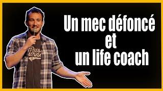 Impro avec un mec défoncé et un life coach