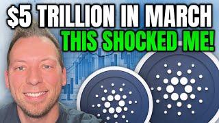 CARDANO ADA - THIS SHOCKED ME!!! $5 TRILLION IN MARCH?!