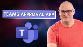 What is an Approval App in Teams?