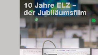 10 Jahre ELZ – Der Jubiläumsfilm