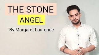 The Stone Angel by Margaret Laurence in hindi Summary and analysis explanation