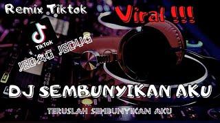 DJ SEMBUNYIKAN AKU EGHA DE LATOYA || REMIX VIRAL TIKTOK TERBARU  || DJ TERUSLAH KAU SEMBUNYIKAN AKU