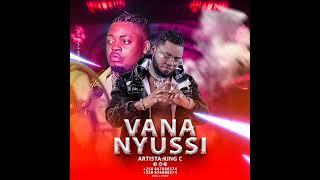 King C Vana Nyussi (official audio)