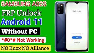 Samsung Galaxy A02s FRP Bypass Android 11 U3/U4 Not Working Knox | A02s Google Account Remove 2022