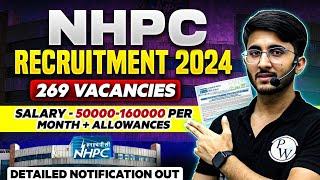 NHPC RECRUITMENT 2024 | Total 269 vacancies | Salary - 50000-160000 per month+ Allowances