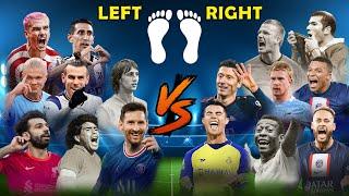 Left Footed VS Right Footed Players (Messi,Ronaldo,Pele,Maradona,Neymar,Mbappe,Salah,Haaland,)