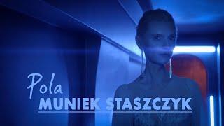 Muniek Staszczyk - Pola (Official Video)