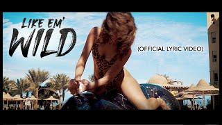 Moonshine Bandits - "LIKE EM' WILD" (Official Lyric Video)