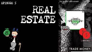 REAL ESTATE ft. @1ShotKobe by DSCO33 | BMW Trading Podcast (Season 1, Episode 5)