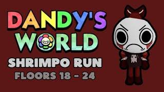 Shrimpo Run (Floors 18-24) | Finding almost every main twisted + Gigi! | Dandy's World