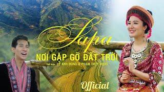 Sapa Nơi Gặp Gỡ Đất Trời - Phạm Thùy Dung & Lê Anh Dũng l st. Phùng Chiến