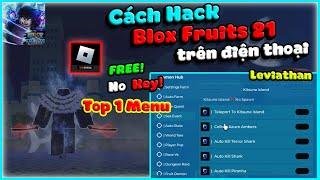 Cách Hack Blox Fruits 21, Hack Roblox VNG | Top 1 Menu Farm Vip, No Key, Anti Ban, Siêu Mượt