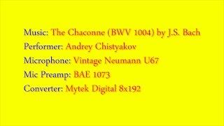 Andrey Chistyakov The Chaconne BWV 1004 by J S  Bach Vintage Neumann U67