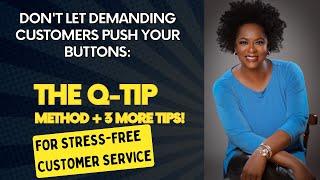 Don't Let Demanding Customers Push Your Buttons: 4 Tips for Stress-Free Customer Service